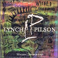Lynch-Pilson : Wicked Underground